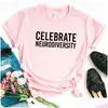 Koszulka damska Świętuj Neurodiversity Letters Women T Shirt Casual Funny For Lady Girl Top Tee Drop Relida