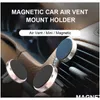 Bilhållare Universal Magnetic Air Vent Mount Stand Mobiltelefon Stark magnet för 7 8 Plus X Drop Delivery Automobiles Motorcyklar Dhnba