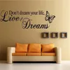 Ne rêvez pas votre vie Art vinyle citation autocollant mural stickers muraux décor à la maison vivez vos rêves
