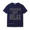 Herren T-Shirts Frankie Say Relax Funny Tee 90er Jahre T-Shirt Design T-Shirts Baumwolle Herren T-Shirt Camisas Hombre Design Designer 230615