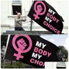 Banner Flags My Body Choice Impresión a una cara Mujer Derecho Útero Impreso Banner 3X5 Ft Drop Delivery Home Garden Festive Party Supp Dh76X