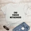 여성 T 셔츠 End Forced Motherhood Tshirt 재미 있은 여성 반팔 Hipster 그런지 티셔츠 탑