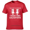 Men's T Shirts You Can't I Have Two Daughter Men Funny T-Shirt Dad Fathers Day Gift Shirt Short Sleeve Tops Tees Cotton