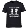 Men's T Shirts You Can't I Have Two Daughter Men Funny T-Shirt Dad Fathers Day Gift Shirt Short Sleeve Tops Tees Cotton