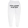 Men s Pants Sweat pants men women runners stop looking at my dick sweatpants hip hop print high waist streetwear hippie 231025