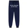 Men s Pants Sweat pants men women runners stop looking at my dick sweatpants hip hop print high waist streetwear hippie 231025