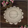 Mats Pads Table Lace Round Cotton Place Mat Dining Pad Cloth Cloghet Placemat Cup Mug Tablecloth Tea Handmade Doily Kitchen Tool D Dh1Kq