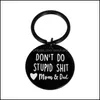 Key Rings Gag Gifts For Teen Boys Girls Dont Do Stupi Poop Love Mum Key Rings Son Daughter Funny Keychain Keybof Children Go Sexyhanz Dhbun