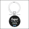 Keychains Gao Happy Super Papa Keychain Convex Glass Pendant Mens Fathers Day Series You Are The Best Dad Gift Drop Delivery 2021 Fas Dhuef