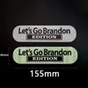 Party Decoration Let Is Go Brandon Edition Car Sticker för Auto Truck Tail -etikett Reflekterande Luminous Lim Car Accessories 909