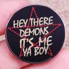 Autres accessoires de mode Hey the Demons It's Me Ya Boy Ematel Pin Pentagram Brooch Badge Badge Decoration Bijoux