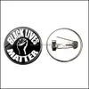 Broches Broches Je ne peux pas respirer Black Lives Matter Protest Time Gem Badge Broches Bouton Manteau Veste Collier Broche Bijoux Drop Deli Dhgbd