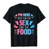 남자 티셔츠 나는 단지 섹스와 음식을 위해 여기에 있습니다. 재미있는 성별 공개 기본 최고 tshirts 남자 캐주얼 탑 티 스페셜 카미사면 x75e#