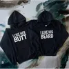 Women's Jackets I LKE HER BUTT LKE HS BEARD Couple Hoodies Long Sleeve Female Pullover Fleece Jumper Lover Sweatshirt Woman 221201