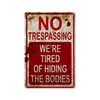 Funny Designed Warning Metal Painting NO trespassing Violator Survivors will be s again Retro Plate sign vintage tin plates wal6665756257