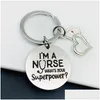 Key Rings Nurse Cap Stainless Steel Keychain Engraved I Am A Keyring Heart Chains Charm Love Medicine School Students Gifts Drop Del Dh5W6