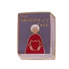 Pins broches pins de handma￯denstaal ge￫mailleerde pinroman door margaret atwood literatuur boekenwurw badge feministische flair toevoeging drop de dhfkt