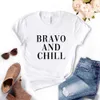 Bravo e Chill T camisetas impressas mulheres hipster engra￧ado camiseta Lady Yong Girl 6 Color