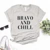 Bravo e Chill T camisetas impressas mulheres hipster engra￧ado camiseta Lady Yong Girl 6 Color
