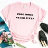 Coole moeders slapen nooit vrouwen dames t -shirt casual grappig voor meisjes top tee hipster ins ins