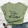 Si la que te t shirts critica es fea no cuenta t-shirts roliga spanska slogan kvinnor