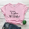 Si La Que Te T-shirts Critica Es Fea No Cuenta T-shirts drôle Slogan espagnol femmes