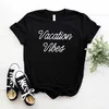 Vacation Vibes Women Casual Funny T Shirt For Lady Girl Top Tee Hipster Drop Ship