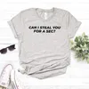 Kan ik t -shirt je stelen voor een seconde gedrukte vrouwen casual grappige dame meisje top tee hipster