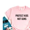 Protéger les enfants Tee Not Guns Imprimer Femmes Casual Funny T Shirt Pour Lady Top Hipster 6