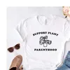 Support Plant Parenthood Womens t -shirt tryck kvinnor avslappnad rolig för yong lady