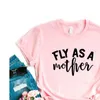 Flyga som toppar en mamma kvinnor tshirts casual rolig t -shirt för lady topp tee hipster