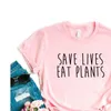 Salvar vidas com comer plantas tops feminino tshirts camiseta engra￧ada casual para lady top tee