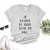 Id Rather Be Home With T Shirt My Dog Women Tshirts Casual Funny For Lady Top Tee