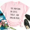 This Mom Womens T Shirt Runs On Coffee Target Women Casual Funny For Lady Girl Top