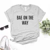 Bae On The Way T Shirt Grossesse Imprimer Femmes Hipster Funny T-shirt Lady Yong Girl