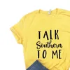 Talk Southern to Womens T Shirt Me Women Tshirts Casual Funny For Lady Top Tee