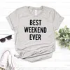 Weekend Ever Print Women Casual Funny T Shirt For Lady Girl Top Tee Hipster Drop