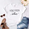 Lune de miel Vibes imprimer femmes décontracté drôle t-shirt pour dame haut pour fille t-shirt Hipster goutte