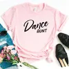 Danse tante femmes décontracté drôle t-shirt pour dame haut pour fille t-shirt Hipster Ins livraison directe