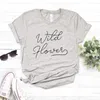 Wildflower femmes décontracté drôle t-shirt pour dame haut pour fille t-shirt Hipster livraison directe