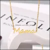 Colares pendentes Letra de aço inoxidável Mama Colar Rose Gold Gold Chain Colares Pingente Mother Anivery Fashion Jóias Deliv Dhs5y