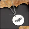 Hangende kettingen mode veganistische ketting met kristalhanger voor vrouwelijke mannen roestvrij staal ronde vegetarische symbool lifestyle juwelen dhhjg