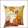 Cuscino/Cuscino Decorativo Happy Fall Harvest Throw Pillow Er Ringraziamento Federa Decorativa Con Cerniera Divano Auto Vita Home Decor Dh1Vm
