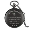 Taschenuhren, individuelles Design, „To My Husband“-Serie, Herrenuhr, schwarzes Quarz, Analoganzeige, Uhr, Anhänger, Kette, Schlüsselanhänger, Geschenk für Liebhaber