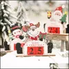 Weihnachtsdekorationen Weihnachtsdekoration Kreativer hölzerner Kalender Countdown-Desktop-Ornament Geschenk für Kinder Neujahrsgeschenke Drop Del Dhflu