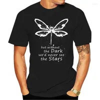 Men's T Shirts Shirt 2023 Men But Without The Dark We'd Never See Stars Dragonfly Version Women