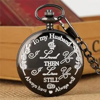 Pocket Watches Black silver gold To My Husband Engraved Words Men's Analog Quartz Watch Pendant Chain Roman Number Display Ideal Gift