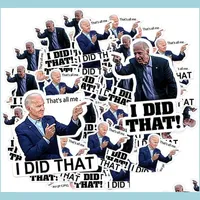 Other Event Party Supplies Party I Did That Car Stickers Waterproof Joe Biden Funny Sticker Diy Reflective Decals Poster Cars Lapt Dhhvr
