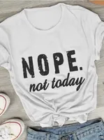 T-shirt femminile casual Nope Not Today Letter Print Equipa
