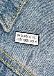 I am one with the force Meme Enamel Pins Wihte Tag Badge Power Slogan Movie Jewelry Brooches Lapel Pin For Friends Gifts6575514